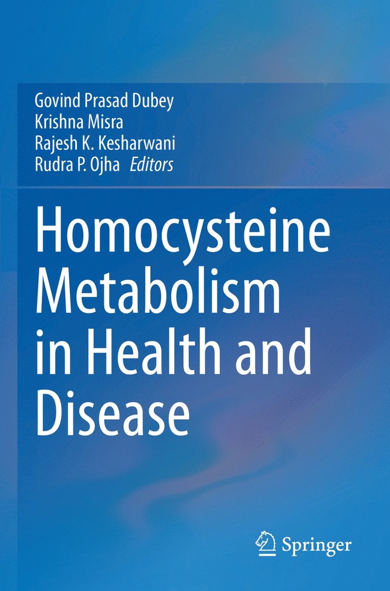 Govind Prasad Dubey, Krishna Misra, Rajesh K. Kesharwani, Rudra P. Ojha - Homocysteine Metabolism in Health and Disease, Häftad