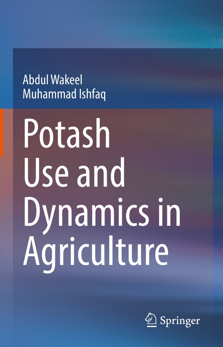 Potash Use and Dynamics in Agriculture 1