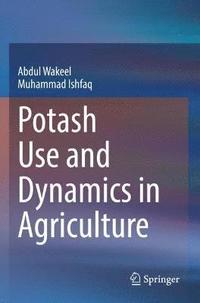 bokomslag Potash Use and Dynamics in Agriculture