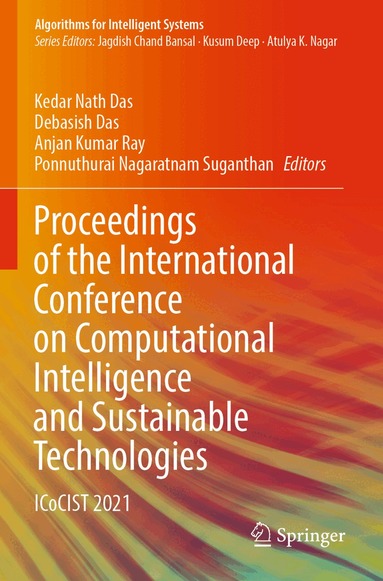 Kedar Nath Das, Debasish Das, Anjan Kumar Ray, Ponnuthurai  Nagaratnam Suganthan - Proceedings of the International Conference on Computational Intelligence and Sustainable Technologies, Häftad