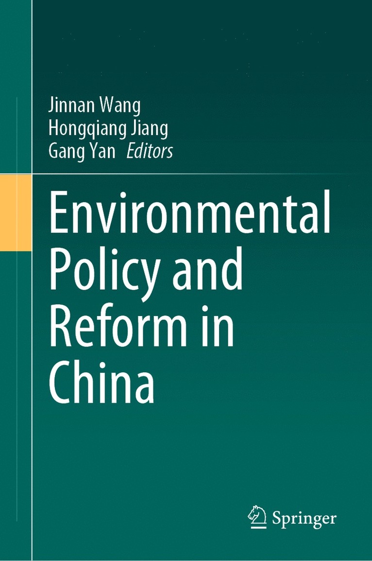 Jinnan Wang, Hongqiang Jiang, Gang Yan - Environmental Policy and Reform in China, Inbunden