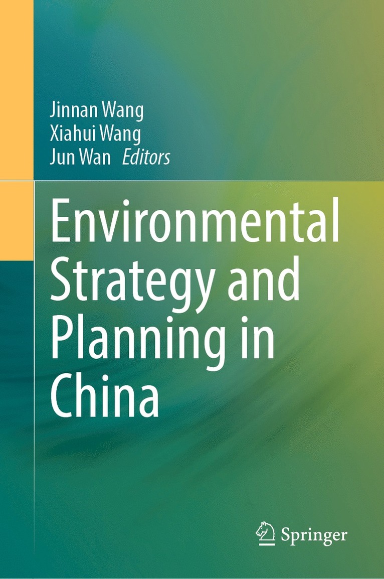 Jinnan Wang, Xiahui Wang, Jun Wan - Environmental Strategy and Planning in China, Inbunden