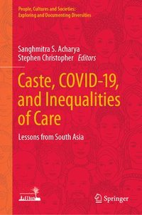 bokomslag Caste, COVID-19, and Inequalities of Care