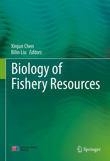 Xinjun Chen, Bilin Liu - Biology of Fishery Resources, Inbunden