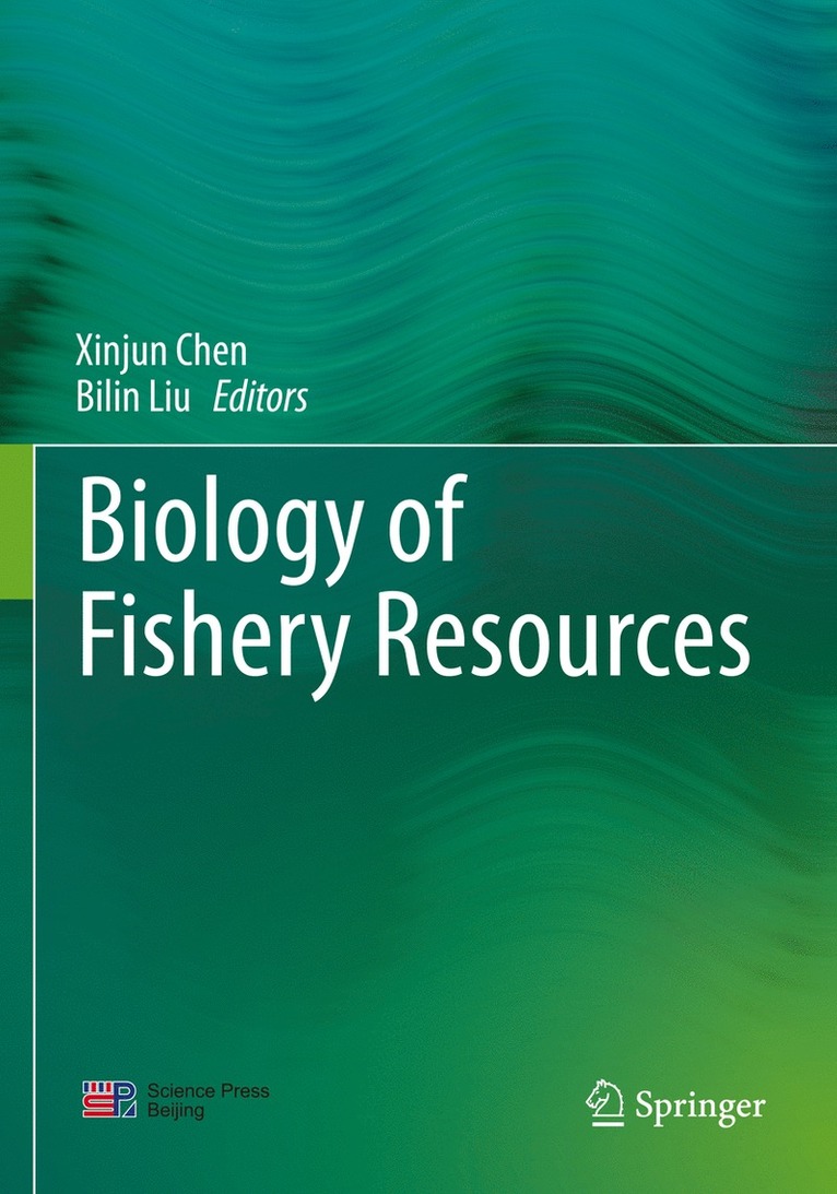 Xinjun Chen, Bilin Liu - Biology of Fishery Resources, Häftad