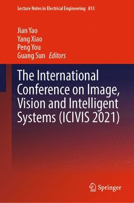 bokomslag The International Conference on Image, Vision and Intelligent Systems (ICIVIS 2021)