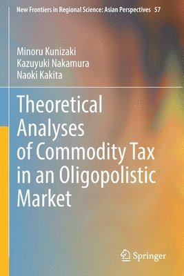 Theoretical Analyses of Commodity Tax in an Oligopolistic Market 1