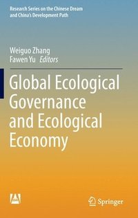 bokomslag Global Ecological Governance and Ecological Economy