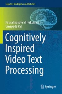 bokomslag Cognitively Inspired Video Text Processing