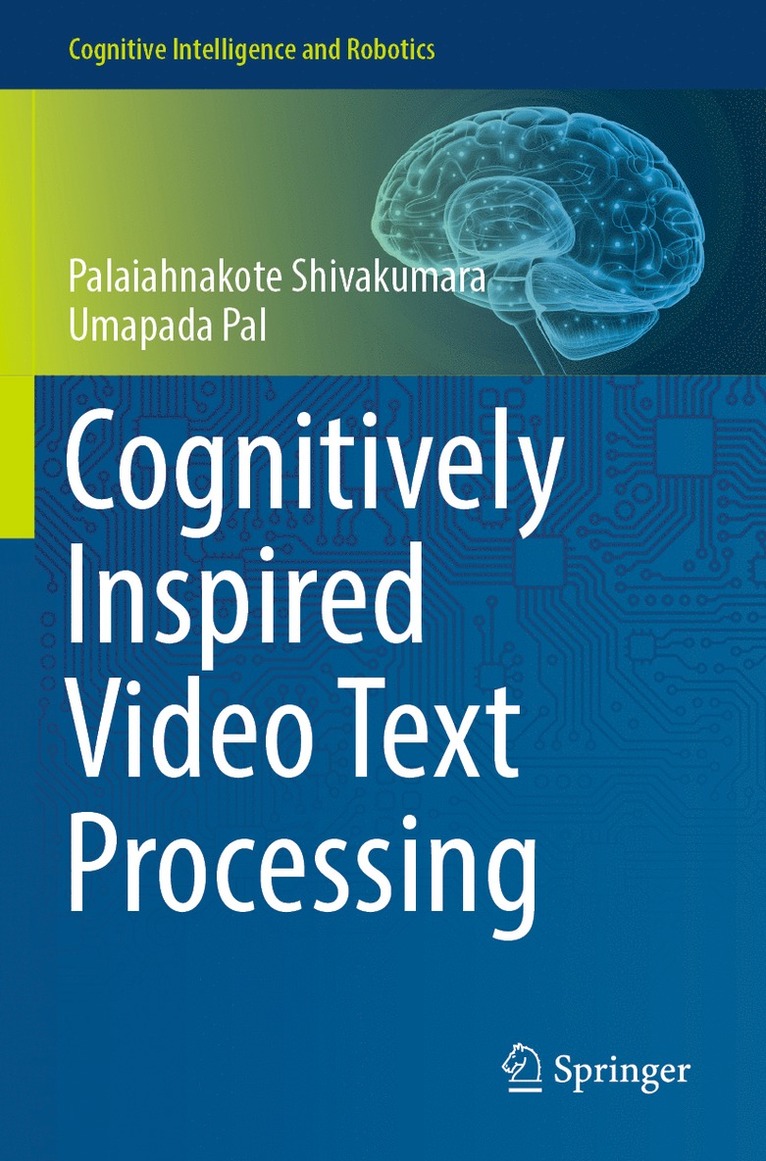 Cognitively Inspired Video Text Processing 1