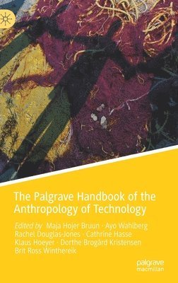 The Palgrave Handbook of the Anthropology of Technology 1