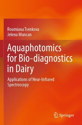 Aquaphotomics for Bio-diagnostics in Dairy 1