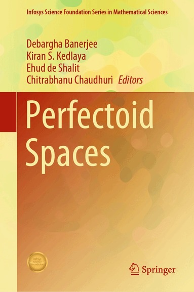 Debargha Banerjee, Kiran S. Kedlaya, Ehud de Shalit, Chitrabhanu Chaudhuri - Perfectoid Spaces, Inbunden
