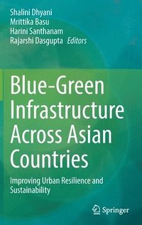bokomslag Blue-Green Infrastructure Across Asian Countries