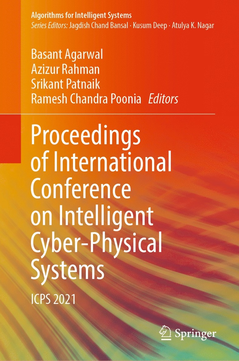 Basant Agarwal, Azizur Rahman, Srikant Patnaik, Ramesh Chandra Poonia - Proceedings of International Conference on Intelligent Cyber-Physical Systems, Inbunden