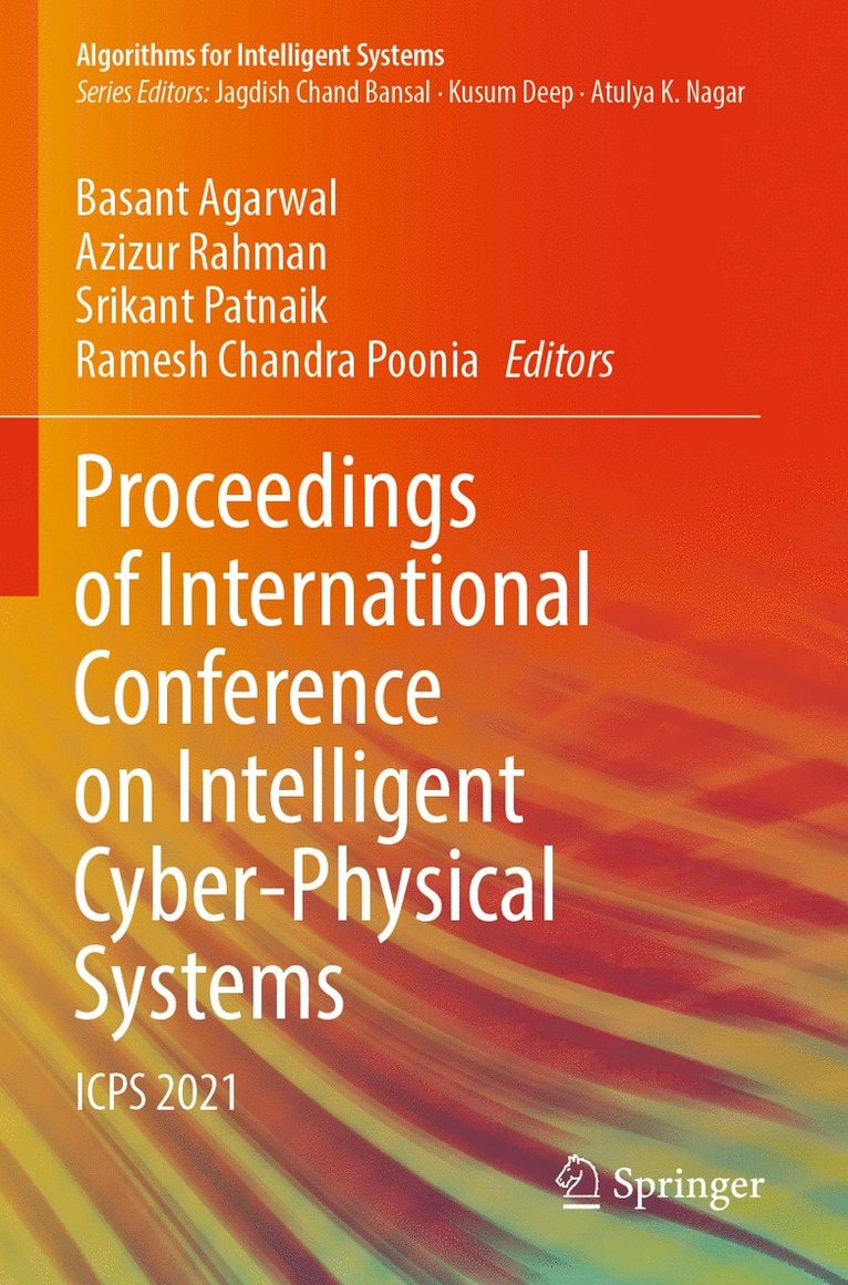 Basant Agarwal, Azizur Rahman, Srikant Patnaik, Ramesh Chandra Poonia - Proceedings of International Conference on Intelligent Cyber-Physical Systems, Häftad