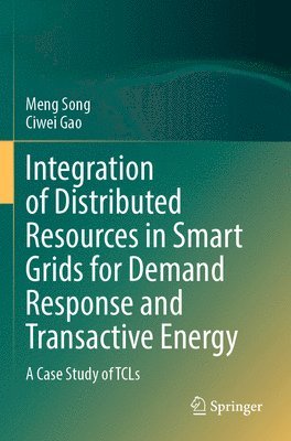 bokomslag Integration of Distributed Resources in Smart Grids for Demand Response and Transactive Energy