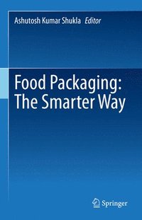 bokomslag Food Packaging: The Smarter Way