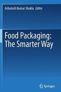 bokomslag Food Packaging: The Smarter Way