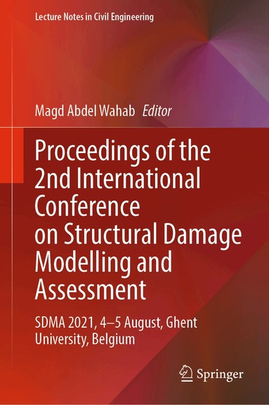 Magd Abdel Wahab - Proceedings of the 2nd International Conference on Structural Damage Modelling and Assessment, Inbunden