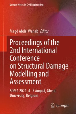 bokomslag Proceedings of the 2nd International Conference on Structural Damage Modelling and Assessment