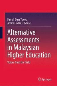 bokomslag Alternative Assessments in Malaysian Higher Education
