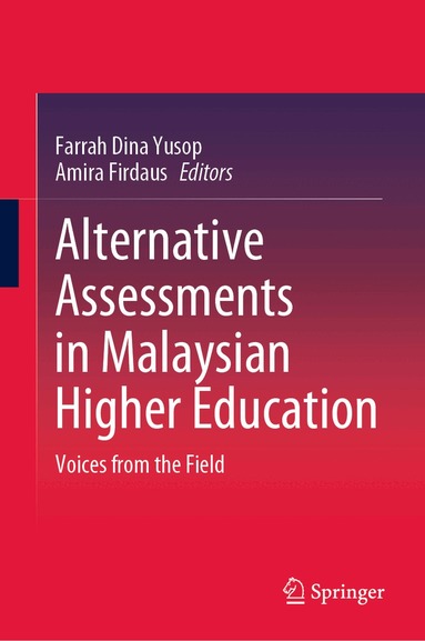 Farrah Dina Yusop, Amira Firdaus - Alternative Assessments in Malaysian Higher Education, Inbunden