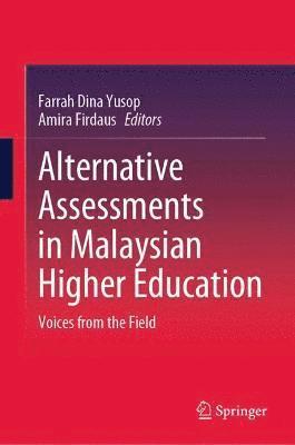 bokomslag Alternative Assessments in Malaysian Higher Education