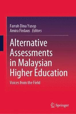 Alternative Assessments in Malaysian Higher Education 1