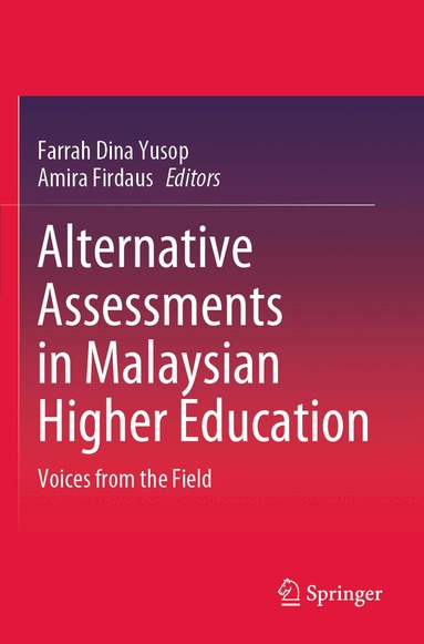 Farrah Dina Yusop, Amira Firdaus - Alternative Assessments in Malaysian Higher Education, Häftad