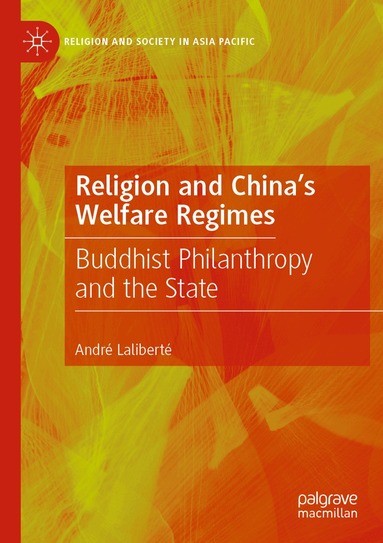 André Laliberté - Religion and China's Welfare Regimes, Häftad