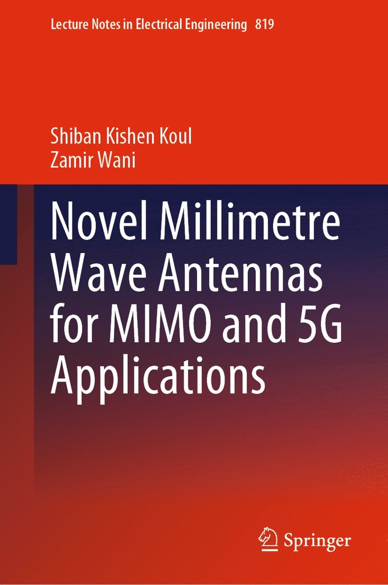 Shiban Kishen Koul, Zamir Wani - Novel Millimetre Wave Antennas for MIMO and 5G Applications, Inbunden