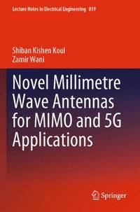 bokomslag Novel Millimetre Wave Antennas for MIMO and 5G Applications