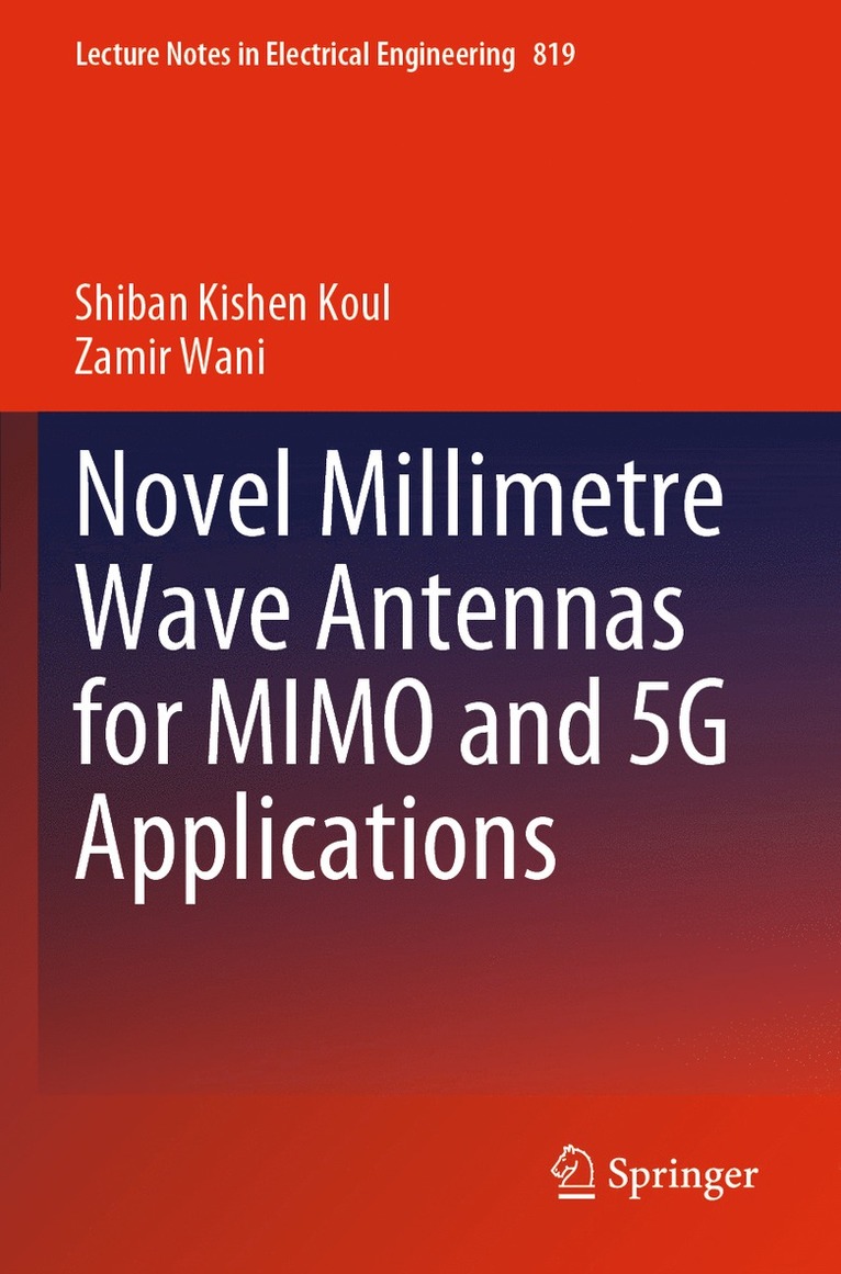 Shiban Kishen Koul, Zamir Wani - Novel Millimetre Wave Antennas for MIMO and 5G Applications, Häftad