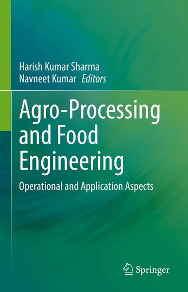 Harish Kumar Sharma, Navneet Kumar - Agro-Processing and Food Engineering, Inbunden