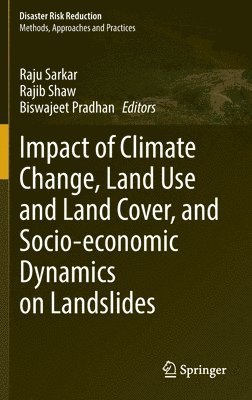 Impact of Climate Change, Land Use and Land Cover, and Socio-economic Dynamics on Landslides 1