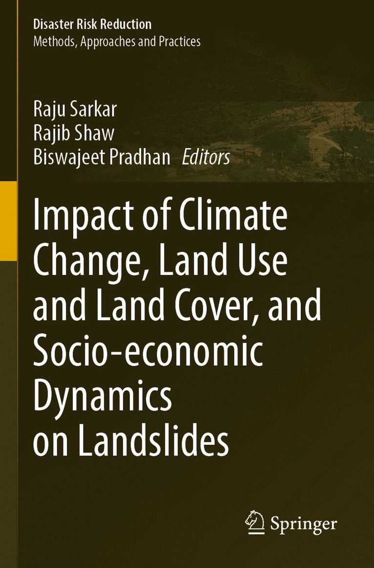 Impact of Climate Change, Land Use and Land Cover, and Socio-economic Dynamics on Landslides