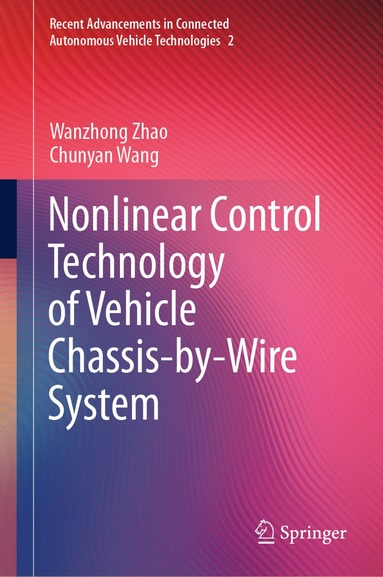 bokomslag Nonlinear Control Technology of Vehicle Chassis-by-Wire System