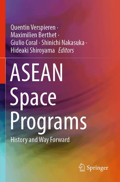 Quentin Verspieren, Maximilien Berthet, Giulio Coral, Shinichi Nakasuka, Hideaki Shiroyama - ASEAN Space Programs, Häftad