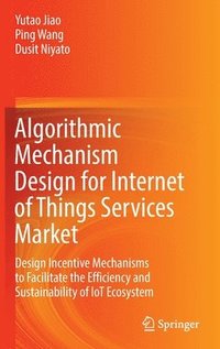 bokomslag Algorithmic Mechanism Design for Internet of Things Services Market