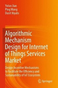 bokomslag Algorithmic Mechanism Design for Internet of Things Services Market