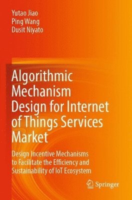 bokomslag Algorithmic Mechanism Design for Internet of Things Services Market