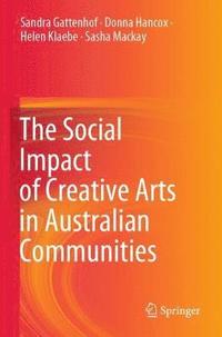 bokomslag The Social Impact of Creative Arts in Australian Communities