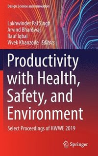 bokomslag Productivity with Health, Safety, and Environment: Select Proceedings of Hwwe 2019