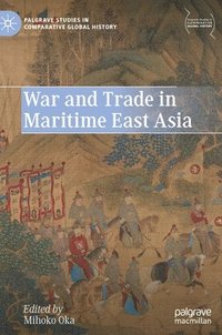 bokomslag War and Trade in Maritime East Asia