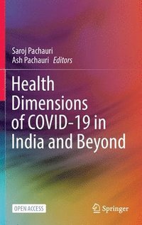 bokomslag Health Dimensions of COVID-19 in India and Beyond