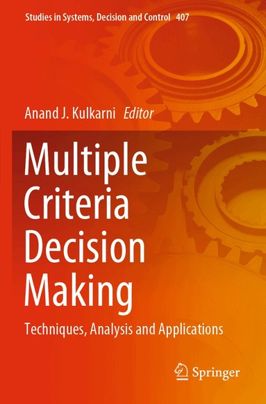 Anand J. Kulkarni - Multiple Criteria Decision Making, Häftad