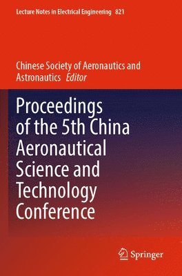 bokomslag Proceedings of the 5th China Aeronautical Science and Technology Conference