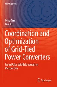 bokomslag Coordination and Optimization of Grid-Tied Power Converters