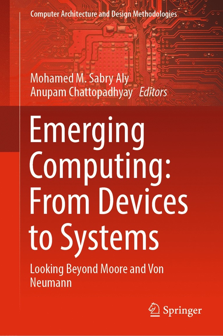 Mohamed M. Sabry Aly, Anupam Chattopadhyay - Emerging Computing: From Devices to Systems, Inbunden